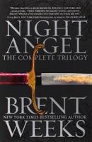 The Night Angel Trilogy by Brent Weeks